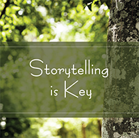 Storytelling is Key 1.17.19 Storytelling is Key 1.17.19